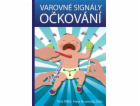 Varovné signály očkování - Anna Strunecká