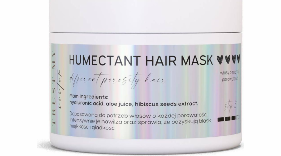 Trust Trust My Sister Humectant Hair Mask zvlhčující maska na vlasy s různou pórovitostí 150g